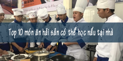 Top 10 món ăn hải sản hấp dẫn - học nấu ăn tại Ý VIỆT