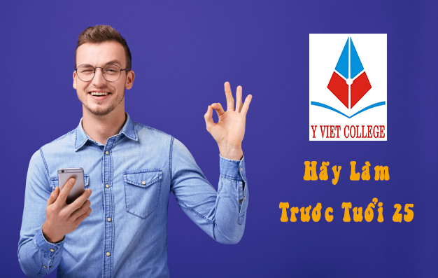 Hay lam truoc tuoi 25